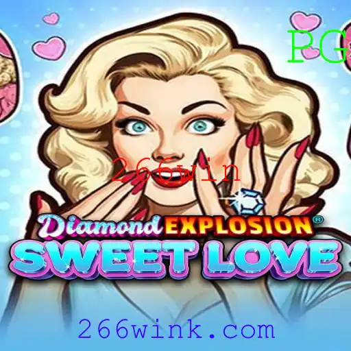 DiamondExplosionSweetLove: Explore o Jogo com '266win'